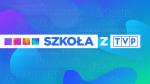 Szkoła z TVP – nowe narzędzie dla rodziców i nauczycieli