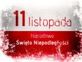 11 listopada -  Narodowe Święto Niepodległości