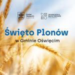 Święto Plonów w Gminie Oświęcim